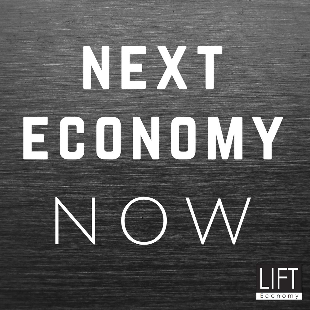 Graphic reads "Next Economy Now"